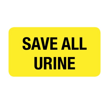 Label, Save All Urine 7/8 X 1-5/8 Yellow W/Black